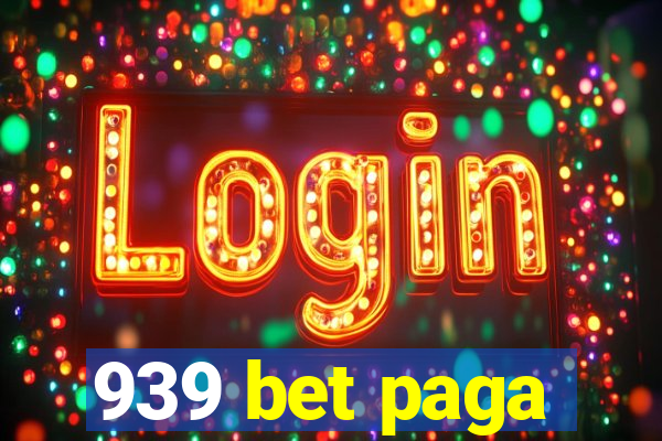 939 bet paga